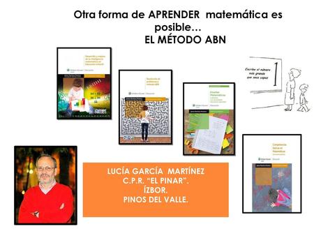 Otra forma de APRENDER matemática es posible… EL MÉTODO ABN