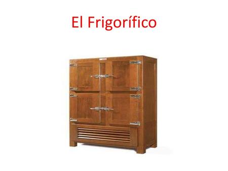 El Frigorífico.