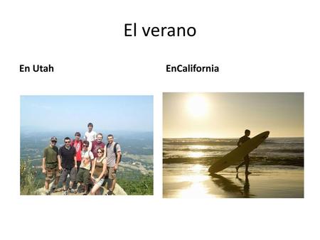 El verano En Utah EnCalifornia.