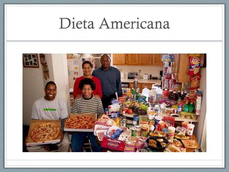 Dieta Americana.
