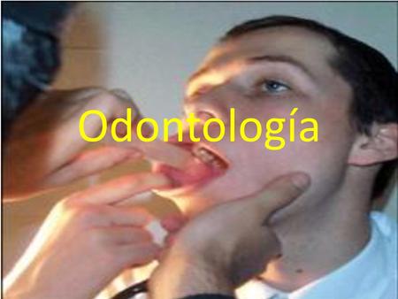 Odontología.