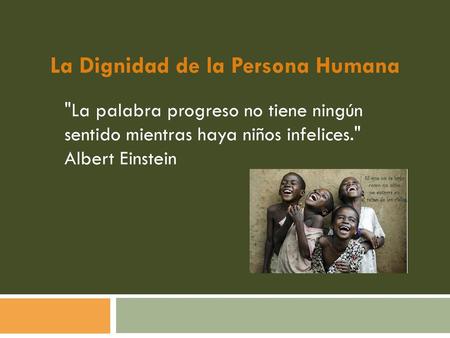 La Dignidad de la Persona Humana
