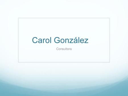 Carol González Consultora.