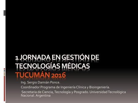 1 Jornada en gestión de tecnologías médicas Tucumán 2016
