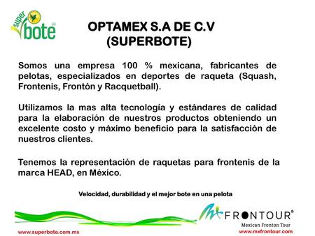 OPTAMEX S.A DE C.V (SUPERBOTE))