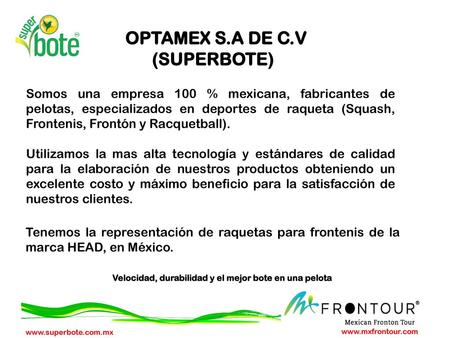 OPTAMEX S.A DE C.V (SUPERBOTE))