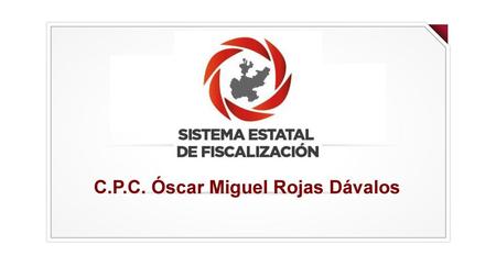 C.P.C. Óscar Miguel Rojas Dávalos