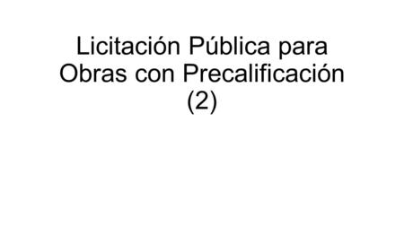 Licitación Pública para Obras con Precalificación (2)