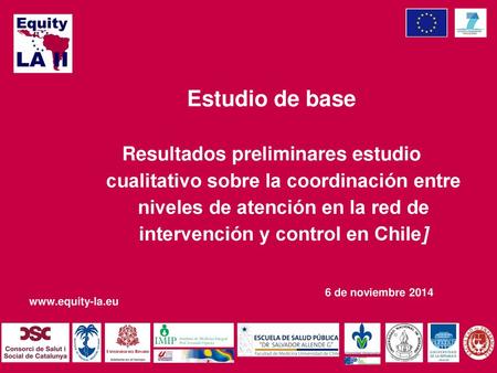 Estudio de base Resultados preliminares estudio cualitativo sobre la coordinación entre niveles de atención en la red de intervención y control en Chile]