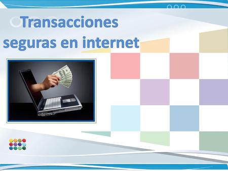 Transacciones seguras en internet.