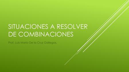 Situaciones a resolver de combinaciones