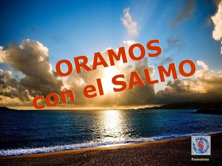 ORAMOS con el SALMO Pasionistas.