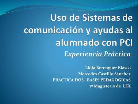 Uso de Sistemas de comunicación y ayudas al alumnado con PCI