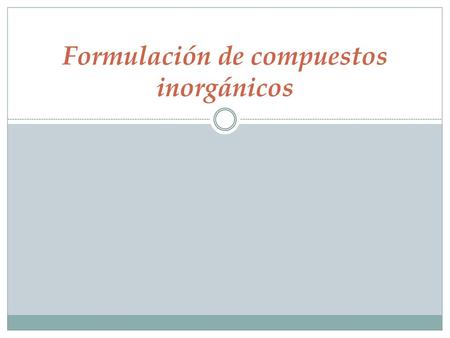 Formulación de compuestos inorgánicos