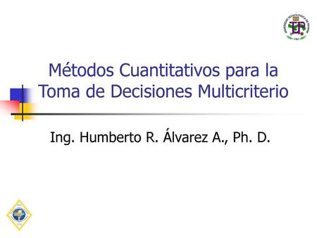 Métodos Cuantitativos para la Toma de Decisiones Multicriterio