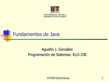Agustín J. González Programación de Sistemas: ELO-330