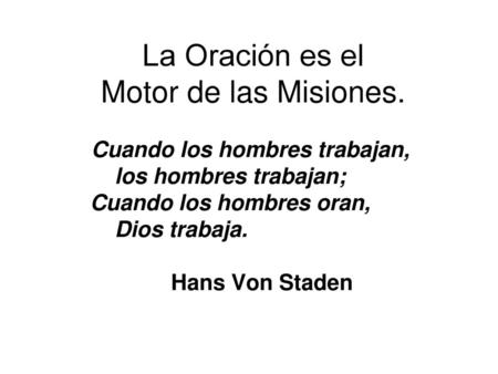 La Oración es el Motor de las Misiones.