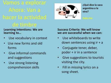 Vamos a explorar Ahora: Van a hacer la actividad de timbre