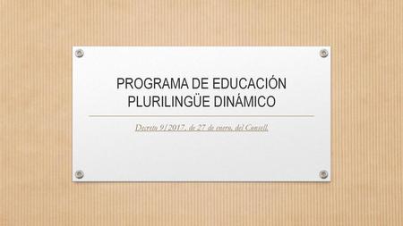 PROGRAMA DE EDUCACIÓN PLURILINGÜE DINÁMICO