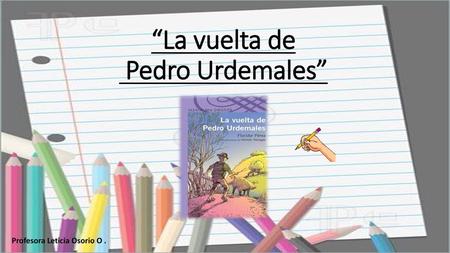 “La vuelta de Pedro Urdemales”