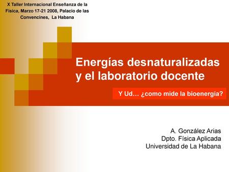 Energías desnaturalizadas y el laboratorio docente