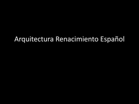 Arquitectura Renacimiento Español