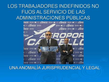 UNA ANOMALÍA JURISPRUDENCIAL Y LEGAL