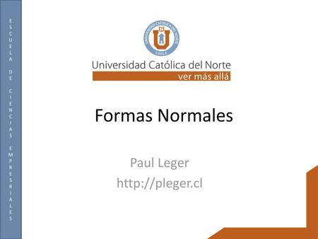 Paul Leger http://pleger.cl Formas Normales Paul Leger http://pleger.cl.