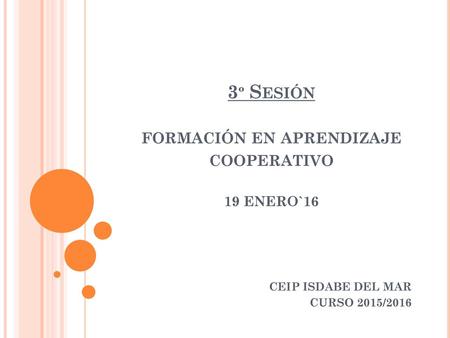 3º Sesión formación en aprendizaje cooperativo 19 ENERO`16