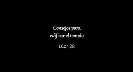 Consejos para edificar el templo