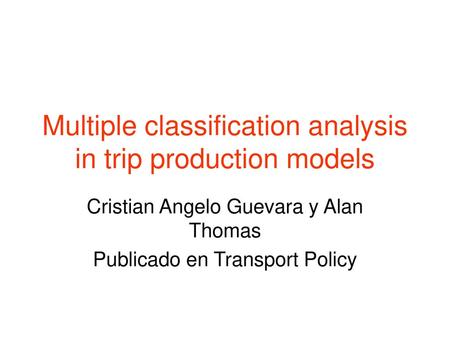 Multiple classification analysis in trip production models