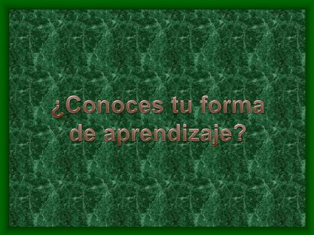 ¿Conoces tu forma de aprendizaje?
