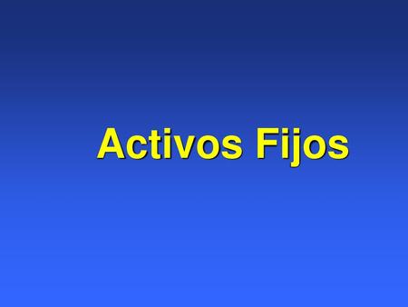 Activos Fijos.