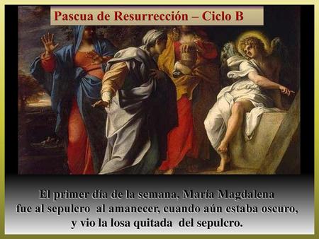 Pascua de Resurrección – Ciclo B
