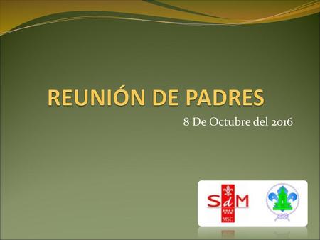 REUNIÓN DE PADRES 8 De Octubre del 2016.