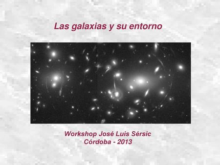 Las galaxias y su entorno