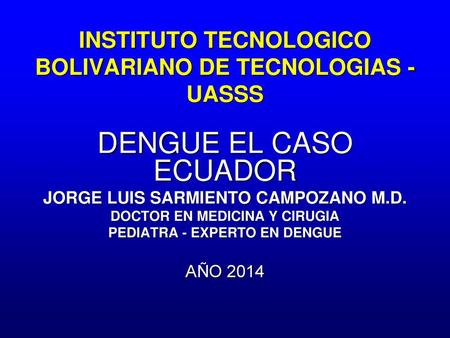 INSTITUTO TECNOLOGICO BOLIVARIANO DE TECNOLOGIAS - UASSS