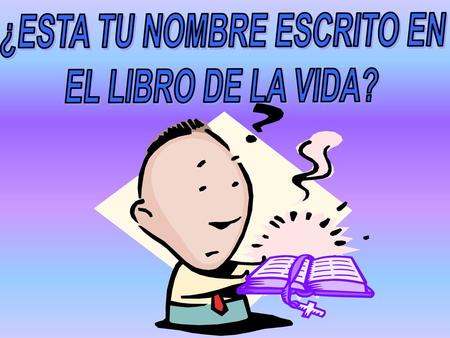 ¿ESTA TU NOMBRE ESCRITO EN