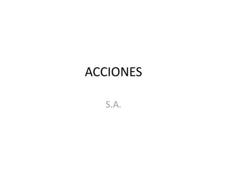 ACCIONES S.A..