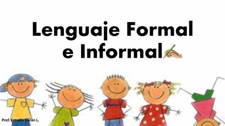 Lenguaje Formal e Informal