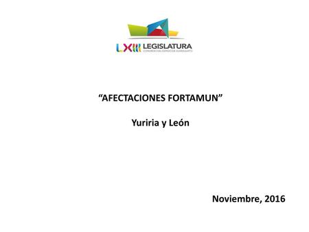“AFECTACIONES FORTAMUN” Yuriria y León
