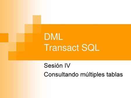 Sesión IV Consultando múltiples tablas