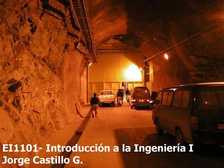 EI1101- Introducción a la Ingeniería I Jorge Castillo G.