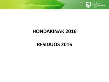 HONDAKINAK 2016 RESIDUOS 2016.