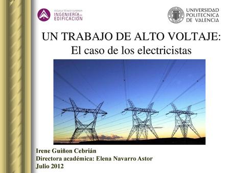UN TRABAJO DE ALTO VOLTAJE: El caso de los electricistas