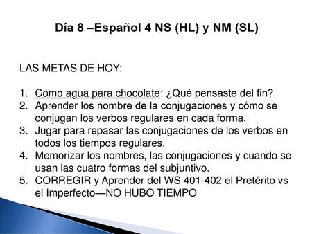 Día 8 –Español 4 NS (HL) y NM (SL)