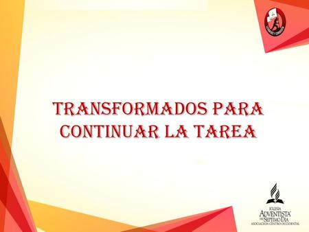 Transformados para continuar la tarea
