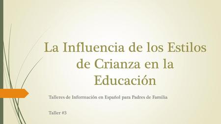 La Influencia de los Estilos de Crianza en la Educación