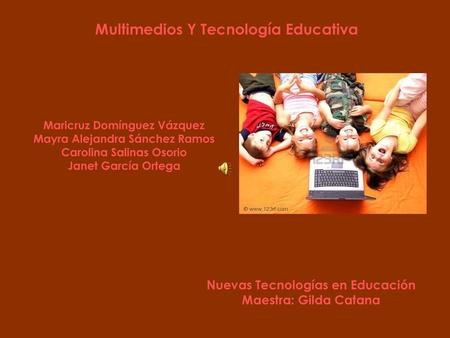 Multimedios Y Tecnología Educativa