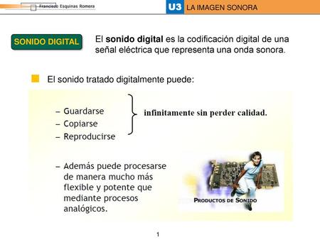 El sonido tratado digitalmente puede: